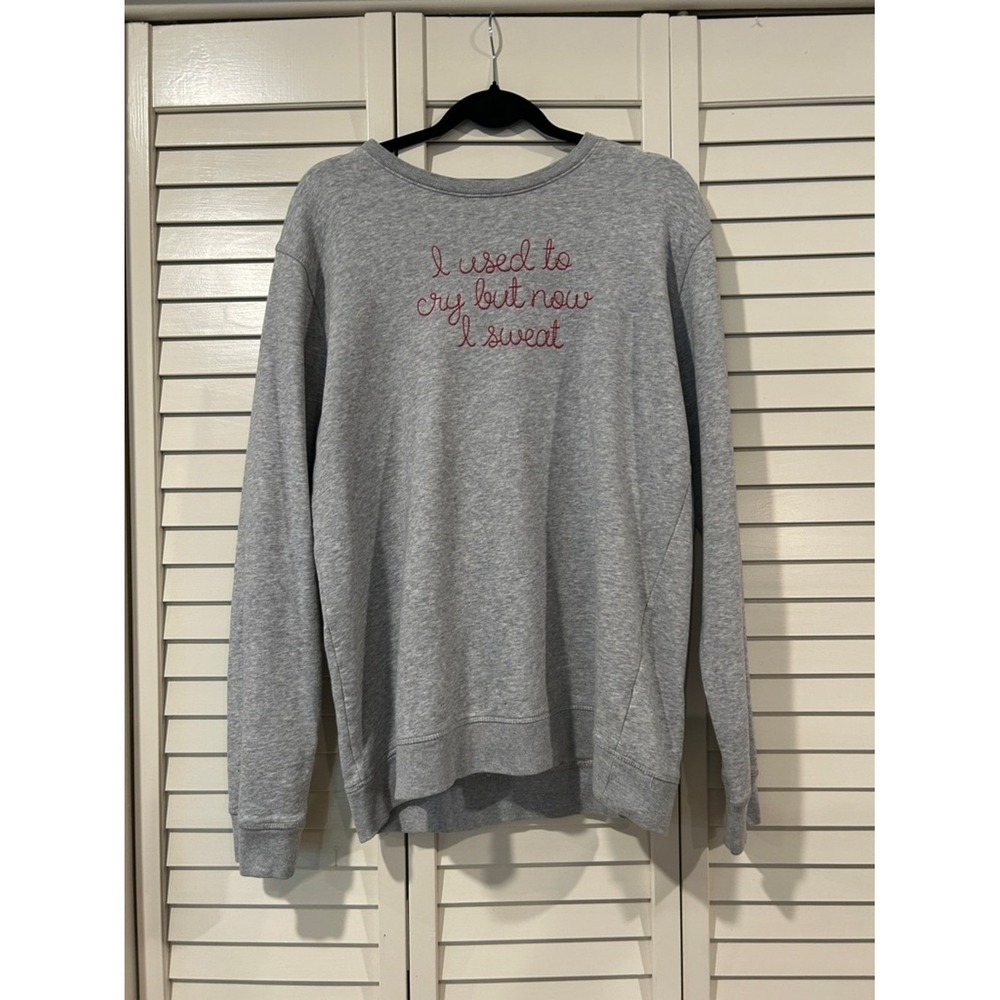 Women's Gray Crewneck "I used to cry but now I sweat" Sweater Size M